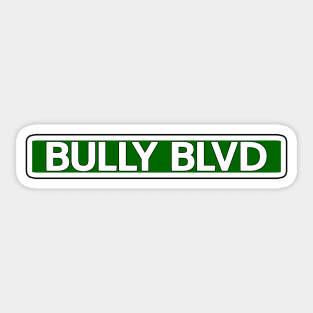 Bully Blvd Street Sign Sticker